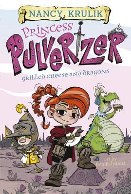 Book Review: Princess Pulverizer: Grilled Cheese & Dragons by Nancy Krulik