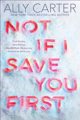 Book Review: Not If I Save You First by Ally Carter