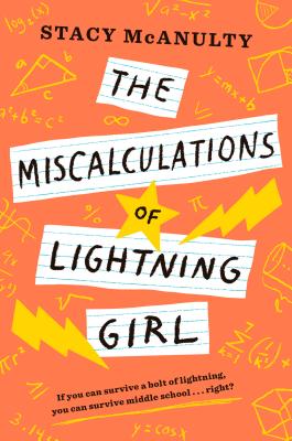 Book Review: The Miscalculations of Lightning Girl by Stacy McAnulty